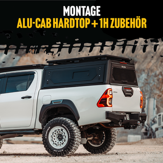 Alu-Cab Hardtop + 1h Zubehör - Montage